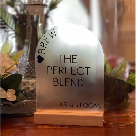 The Perfect Blend Brew Frosted Acrylic Wedding Dome Arch Sign 5x7 Decor - Picture 4 of 4